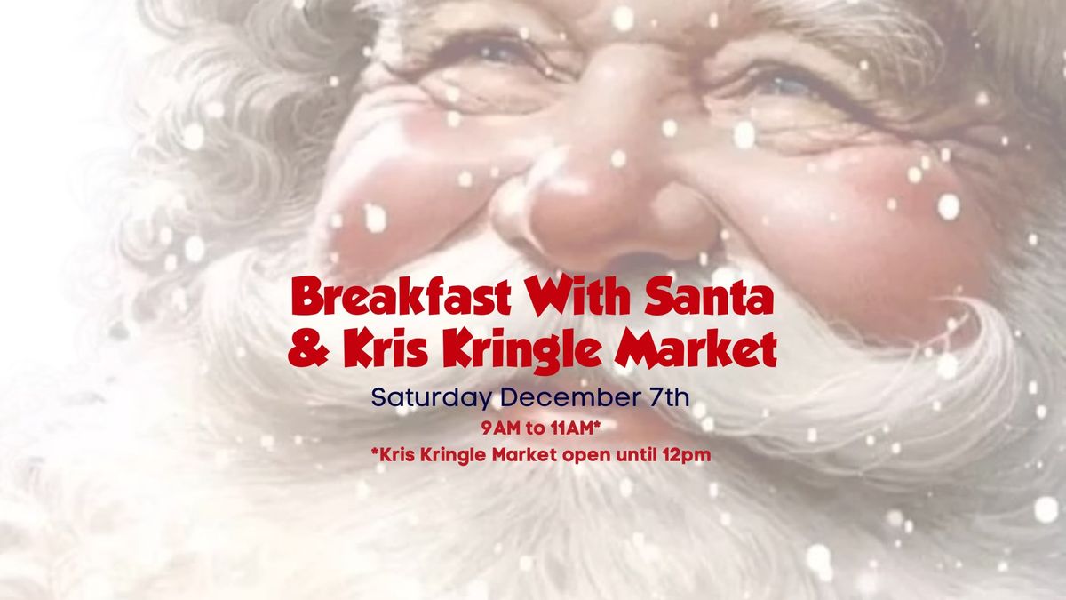 Breakfast with Santa & Kris Kringle Market