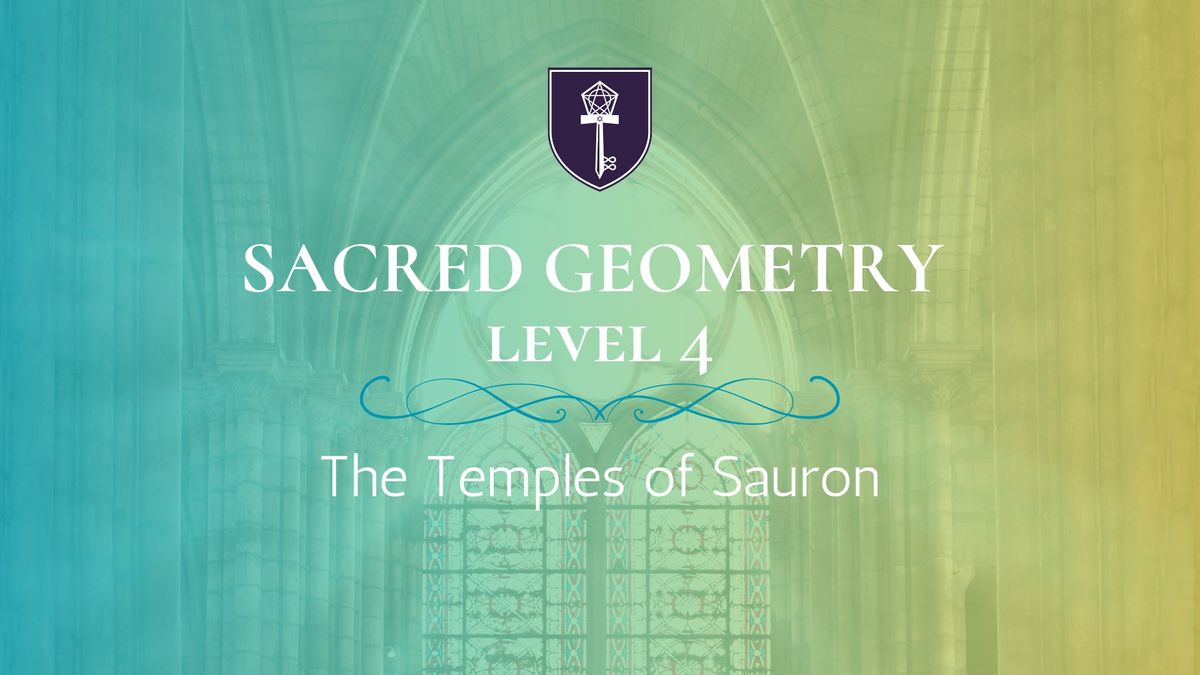 Sacred Geometry 4: The Temples of Sauron