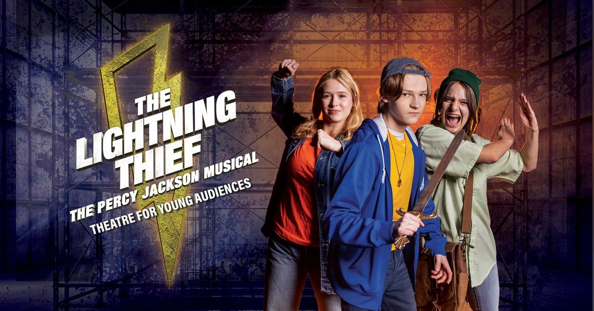 The Lightning Thief: The Percy Jackson Musical (Theatre for Young Audiences)