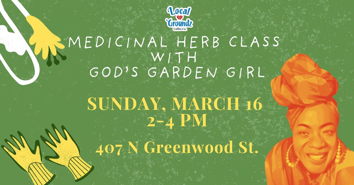 Medicinal Herb Class with God's Garden Girl