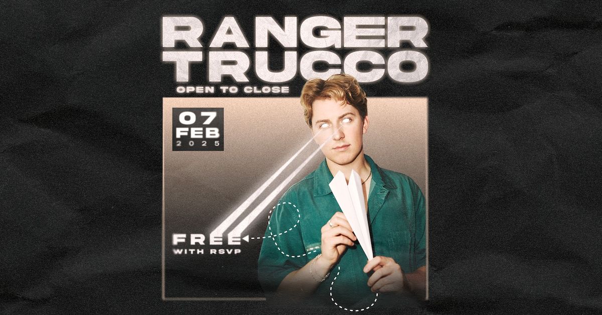 FREE WITH RSVP: Ranger Trucco (Open to Close) | Austin