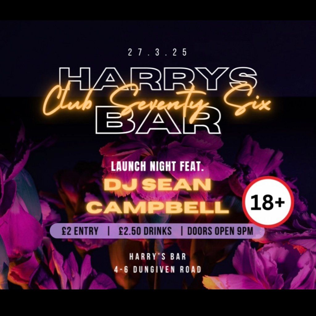 Harrys Bar Presents Club Seventy Six w\/ DJ Sean Campbell