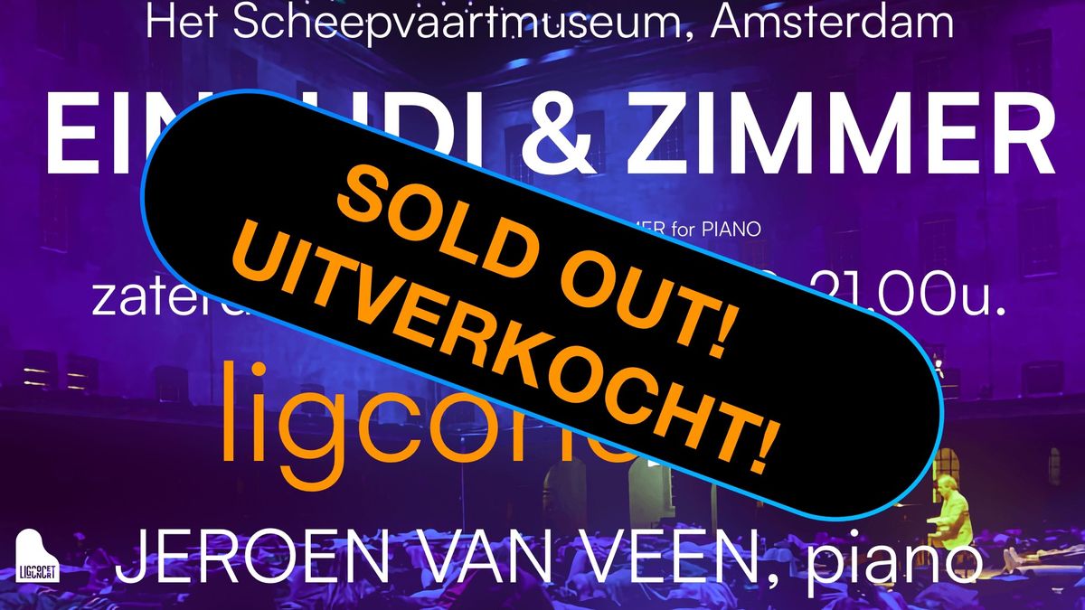 SOLD OUT Ligconcert\u00ae , EINAUDI & ZIMMER, HET SCHEEPVAARTMUSEUM