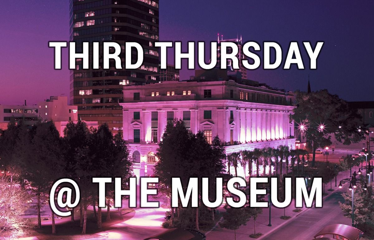 Third Thursday @ The Museum