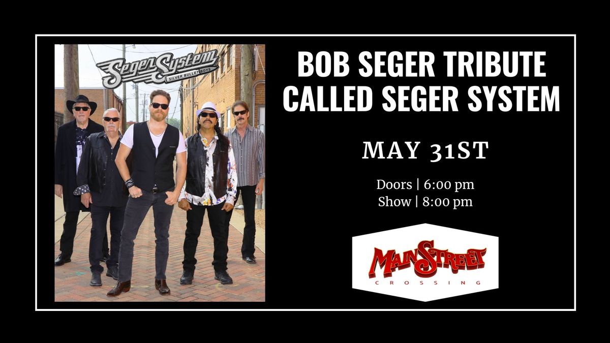 Bob Seger Tribute called Seger System | LIVE at Main Street Crossing