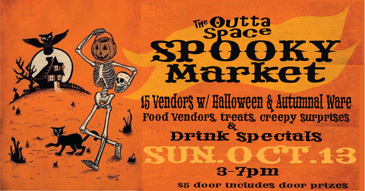 The Outta Space SPOOKY MARKET