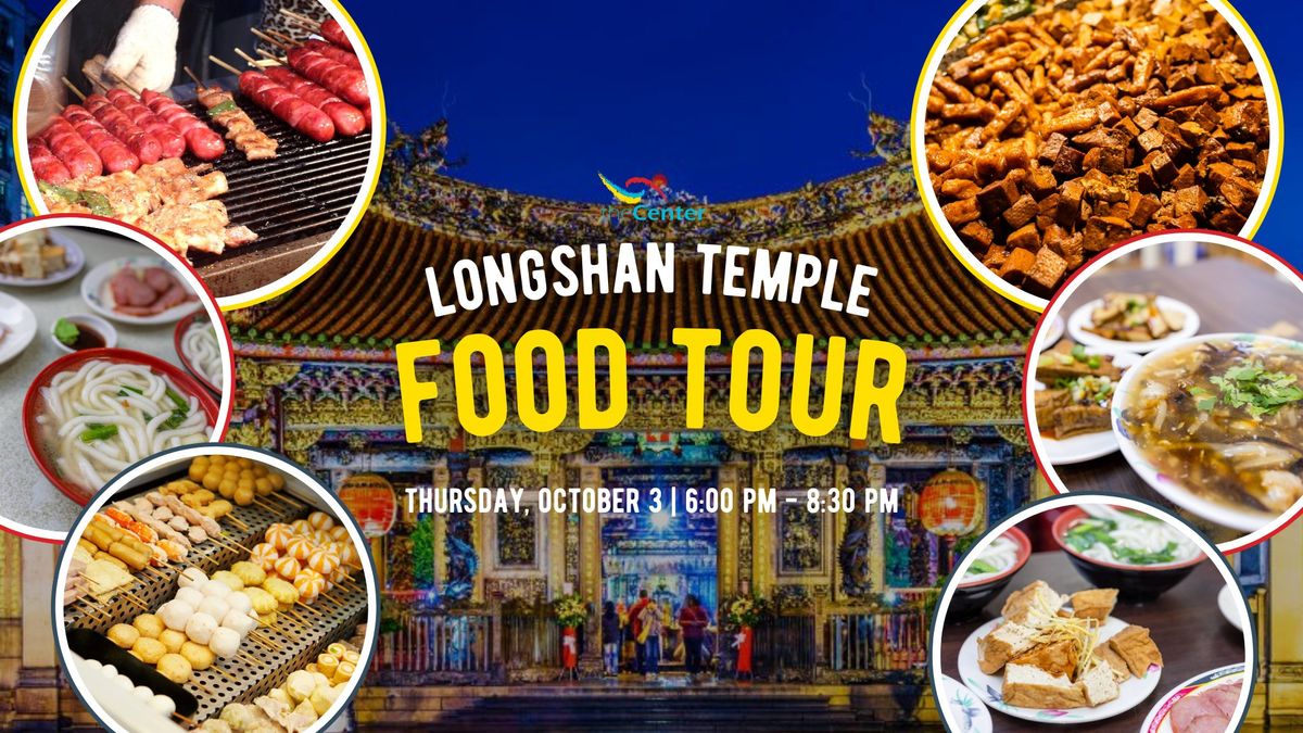 Evening Event: Longshan Temple Walking Food Tour