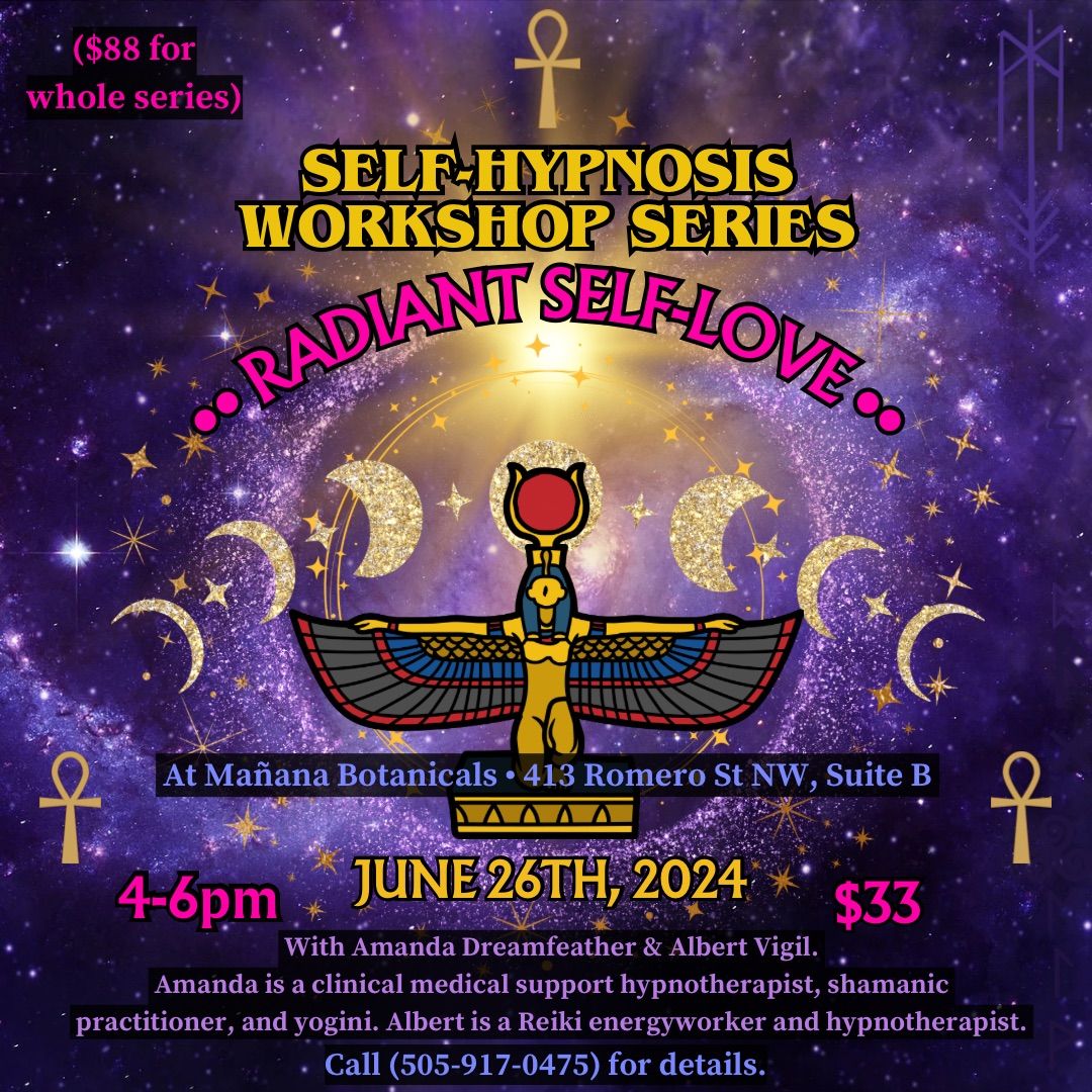 Self-Hypnosis Workshop Series: Radiant Self-Love