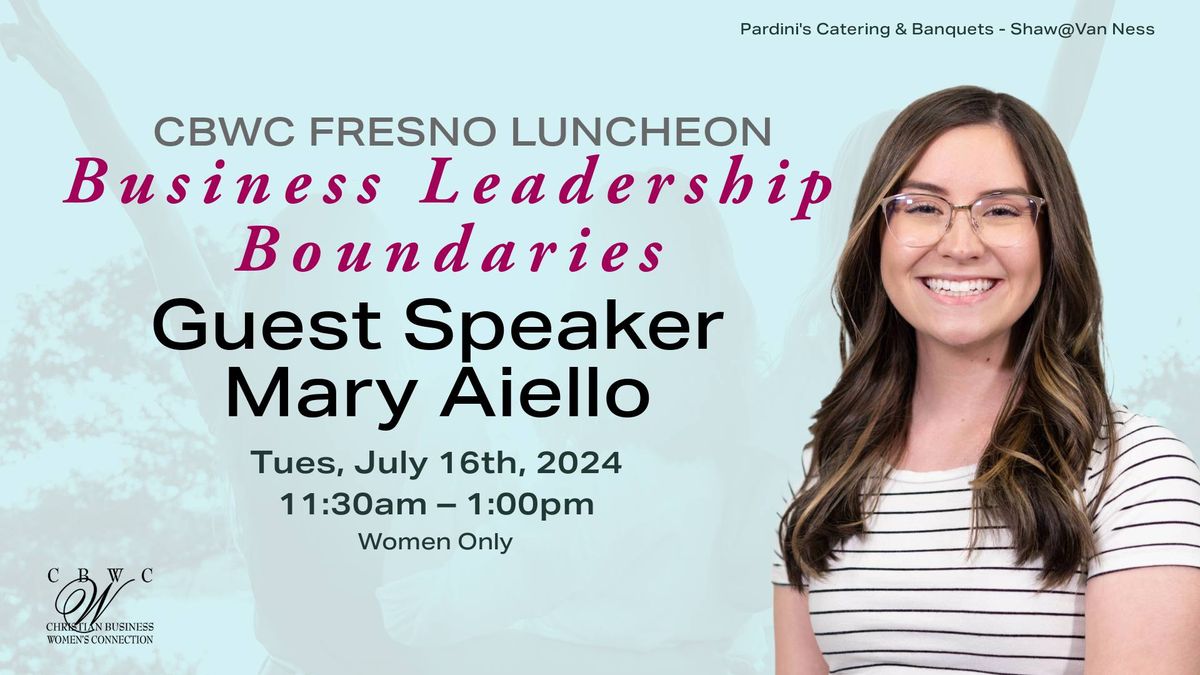 CBWC Fresno Luncheon with Guest Speaker: Mary Aiello