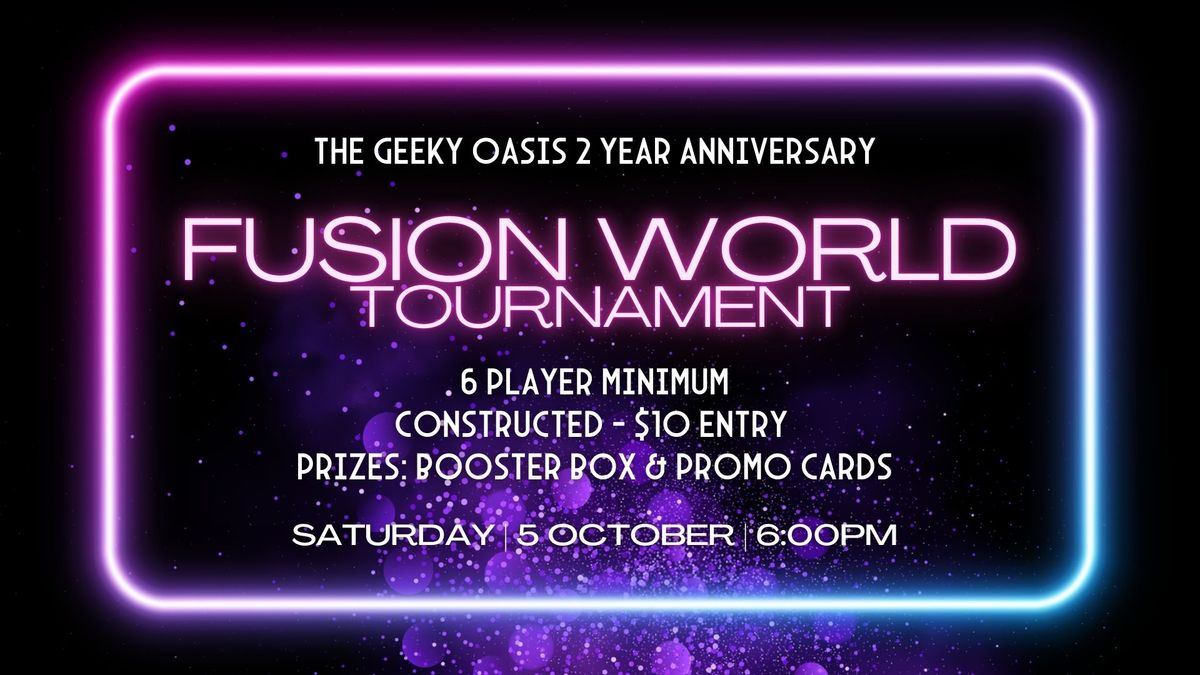 Fusion World - Two Year Anniversary Tournament 