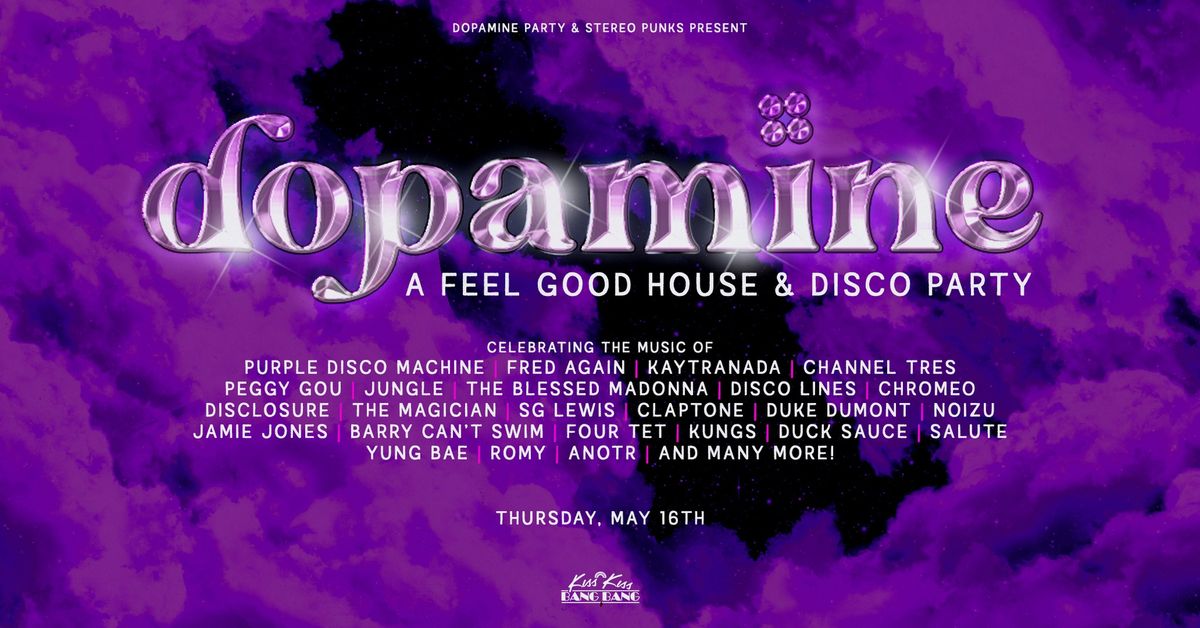 Dopamine: A Feel Good House + Disco Party