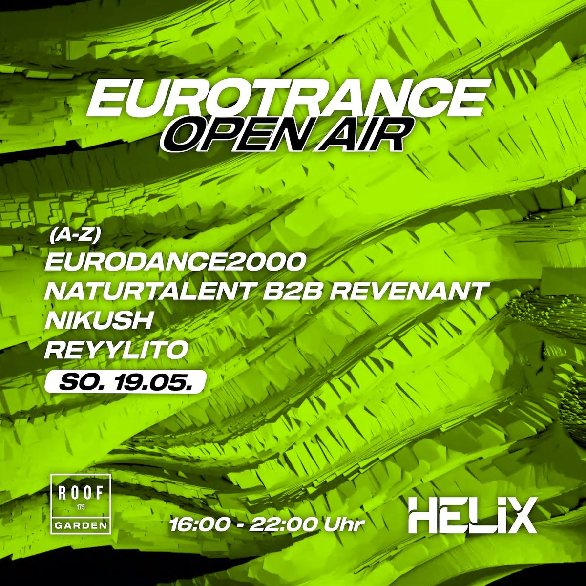 HELIX x Roof 175 - Eurotrance Open Air Mainz