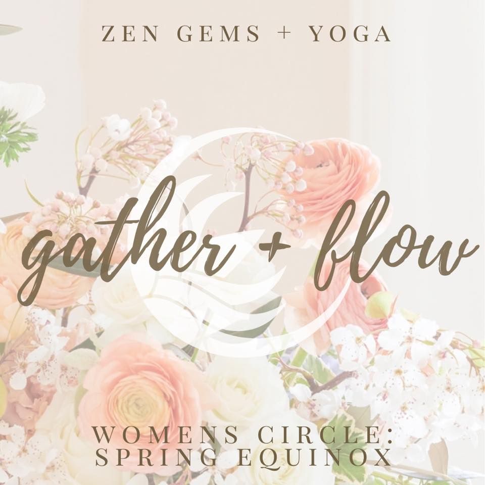 Gather + Flow: Spring Equinox Womens Circle