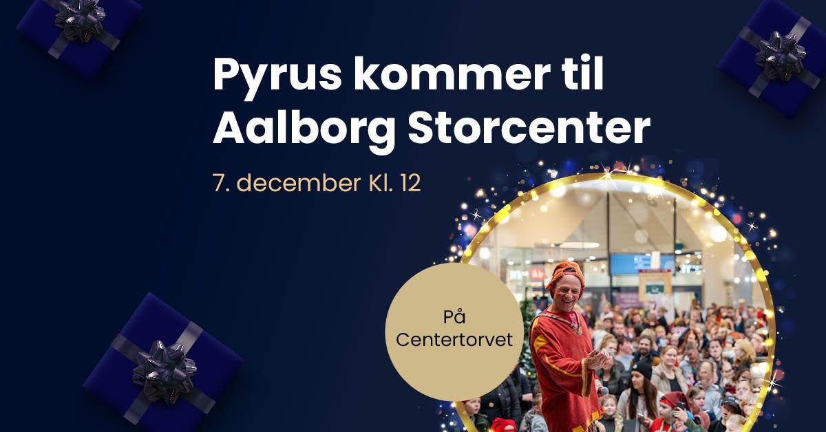 M\u00f8d Pyrus i Aalborg Storcenter