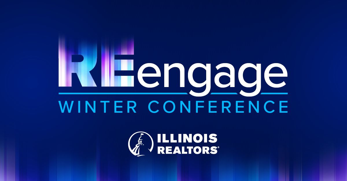 Illinois REALTORS\u00ae REengage Winter Conference