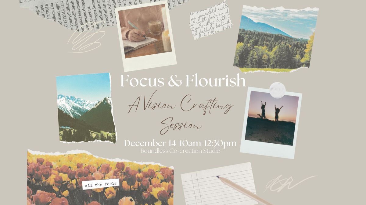 Focus & Flourish: A Vision Crafting Session