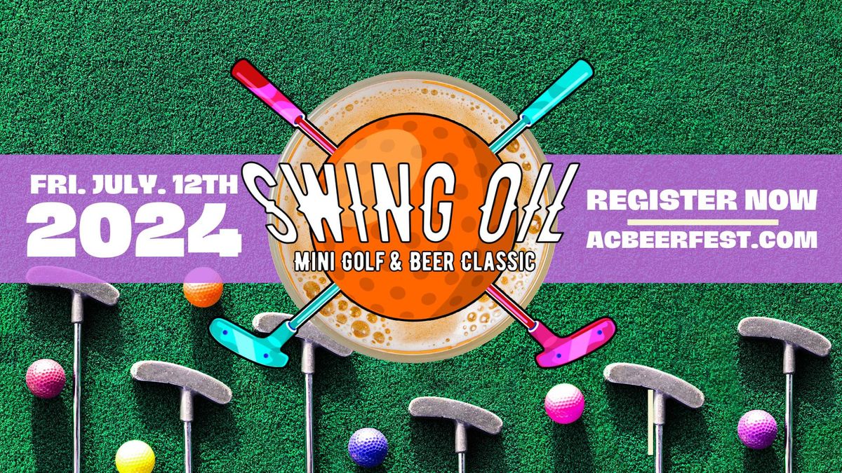 Swing Oil-Ultimate Happy Craft Beer & Hour-Mini-Golf Classic
