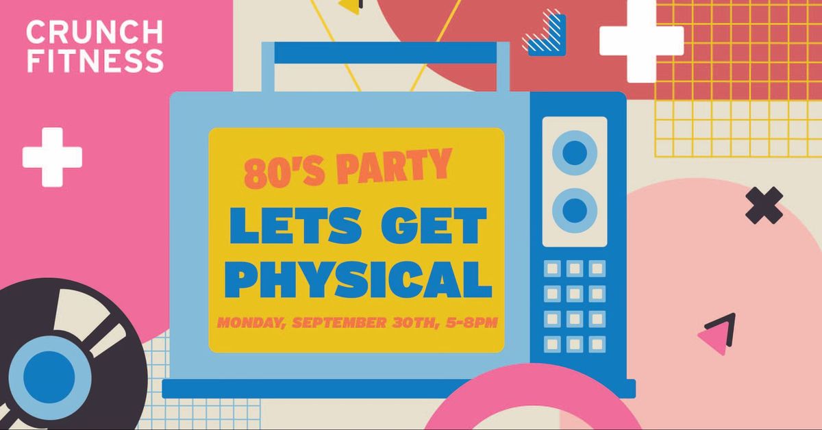  80's Party at Crunch!