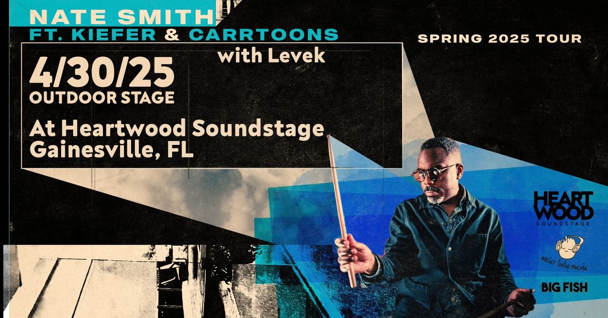 NATE SMITH ft. Kiefer & Carrtoons w\/ Levek @ Heartwood Soundstage