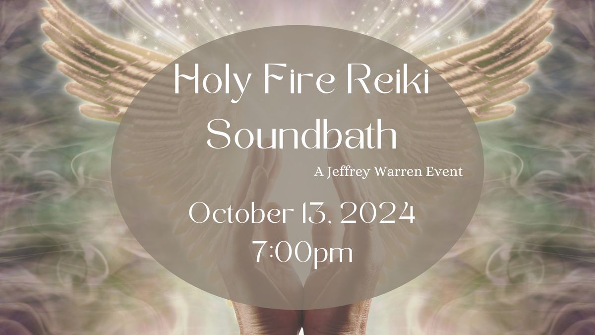 Holy Fire Reiki Soundbath