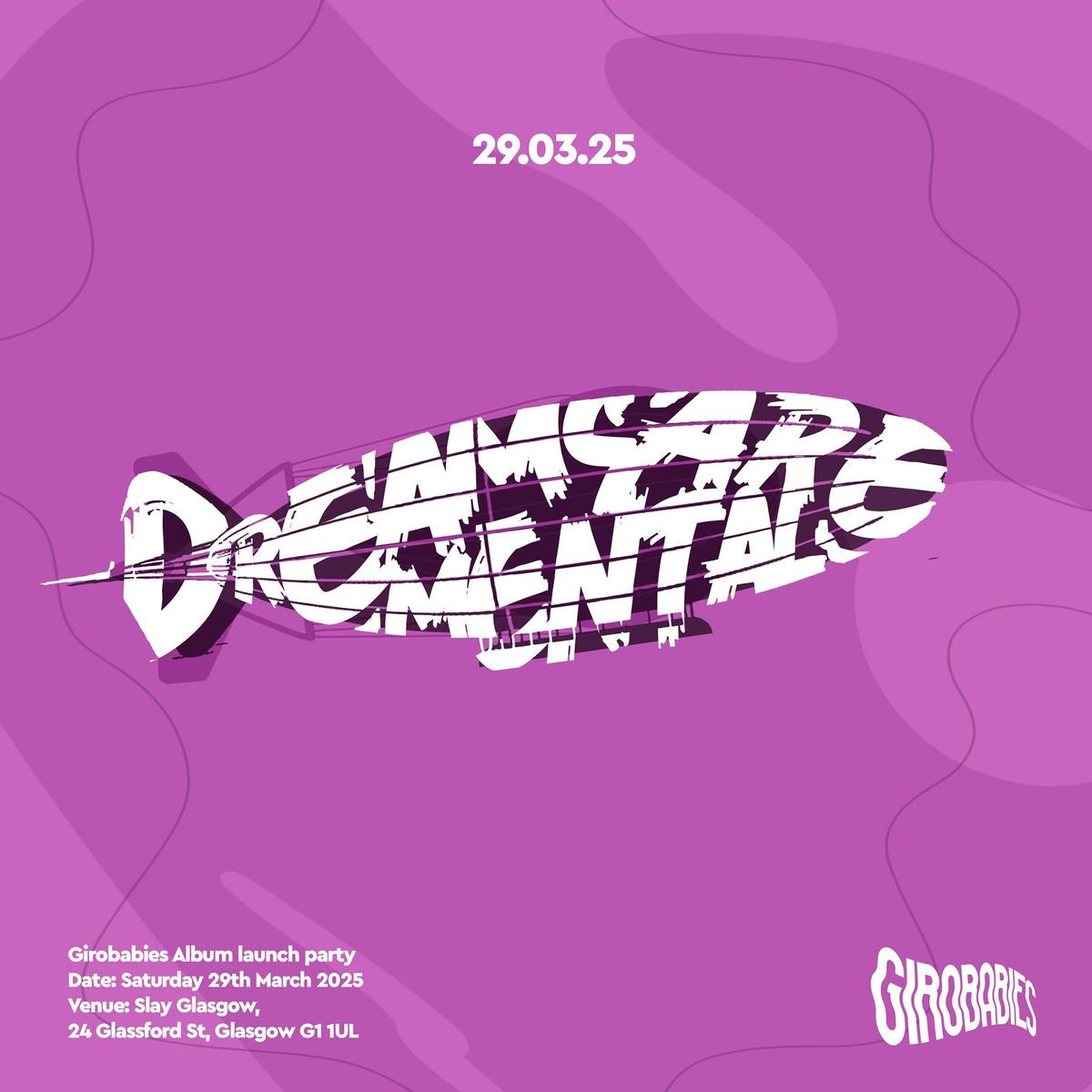 'Dreams Are Mental' : Girobabies Album Launch Party