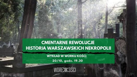 Cmentarne rewolucje. Historia warszawskich nekropolii. Wyk\u0142ad