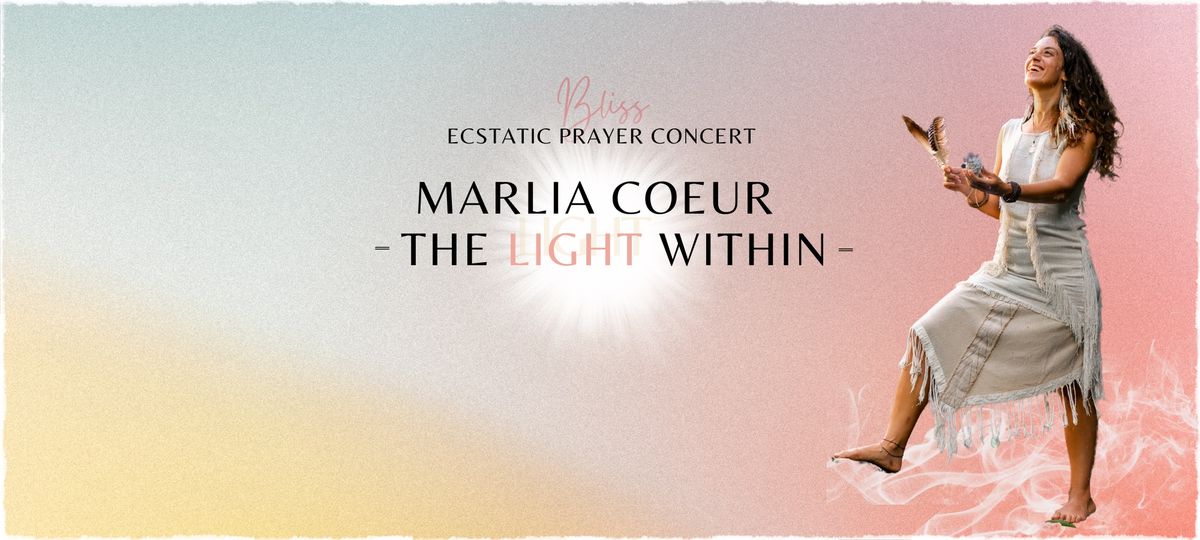 Bliss Ecstatic Prayer Concert - Marlia Coeur