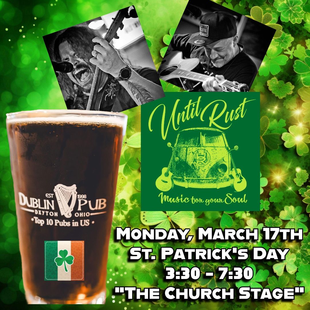 Until Rust @ The Dublin Pub\/St. Patty\u2019s Day