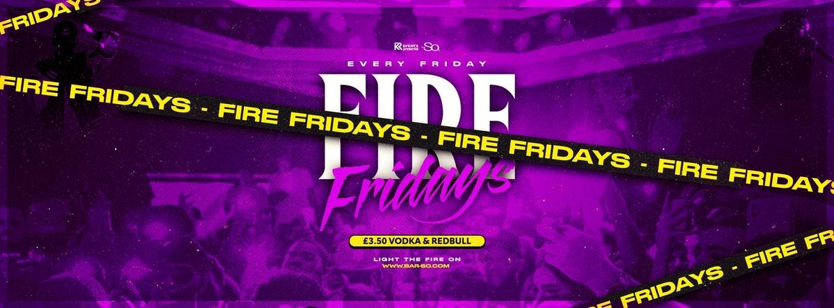 Fire Fridays @ Bar so (FRESHERS WEEK 1)\ud83d\udd25 Bournemouth's biggest Friday night!\ud83e\udd42 