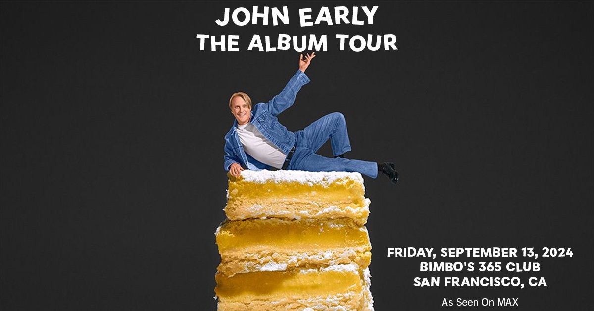 John Early: The Album Tour at Bimbo's 365 Club