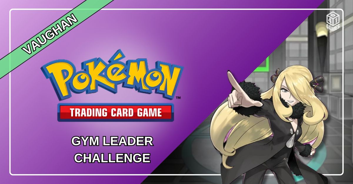 Vaughan - Pokemon Gym Leader Challenge - Saturday Event