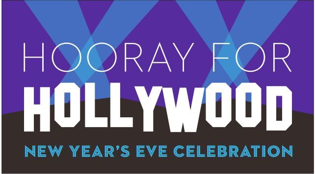 Hooray for Hollywood New Year's Eve Celebration