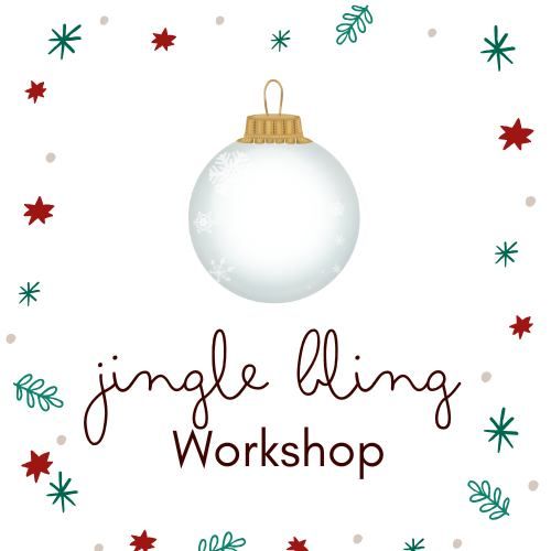 Jingle Bling Workshop