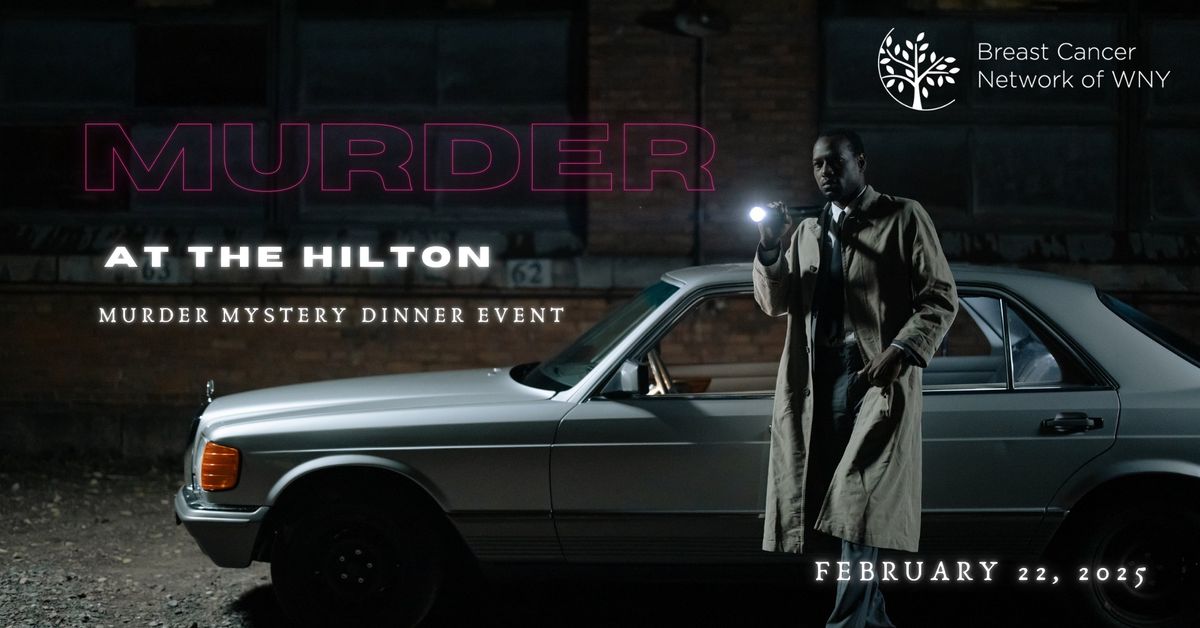 Murder at the Hilton: Murder Mystery Dinner Event