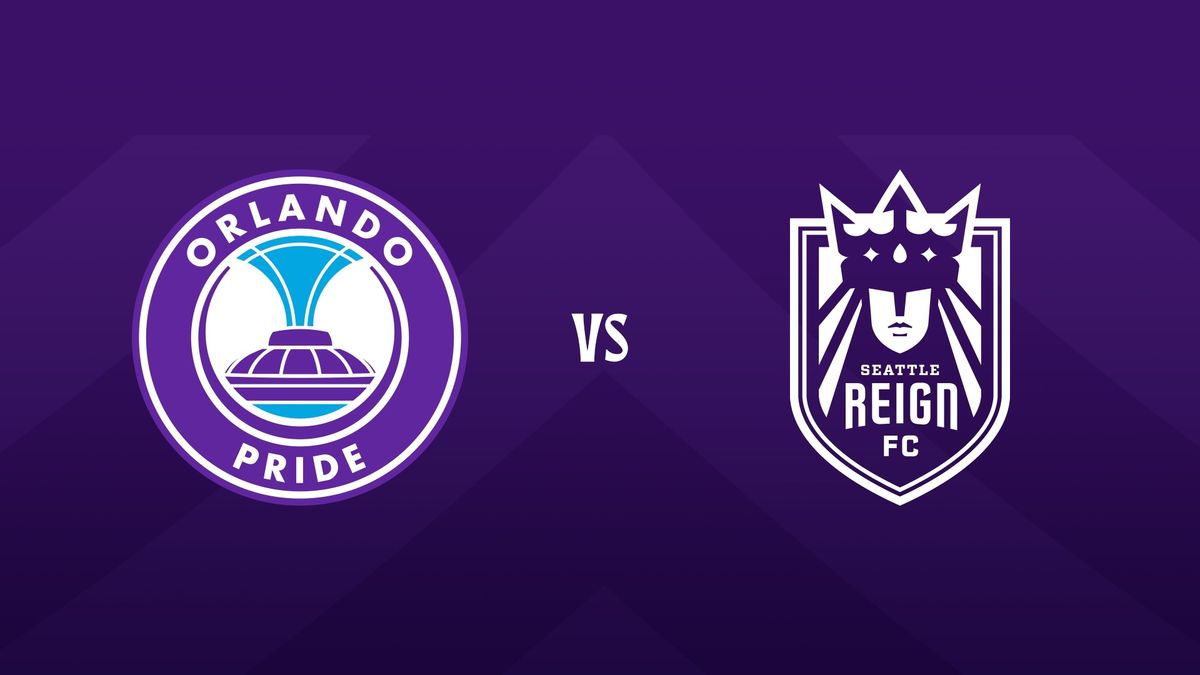 Orlando Pride vs. Seattle Reign FC