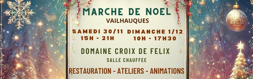 MARCHE DE NOEL - Vailhauques 