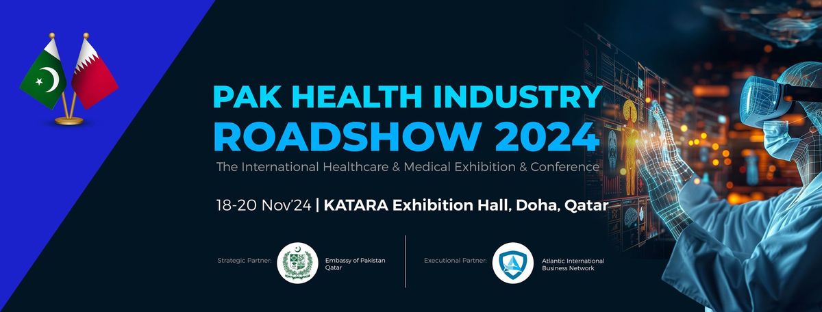 PAK HEALTH INDUSTRY ROADSHOW 2024