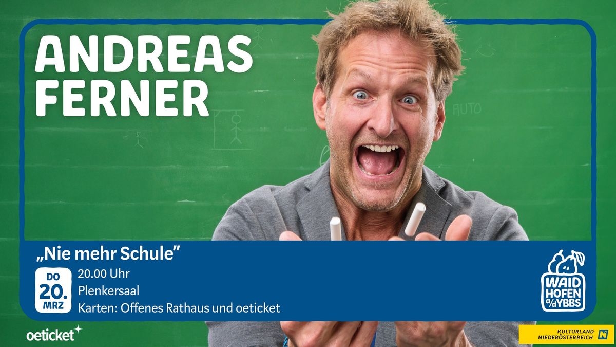 Andreas Ferner \u2013 "Nie mehr Schule"