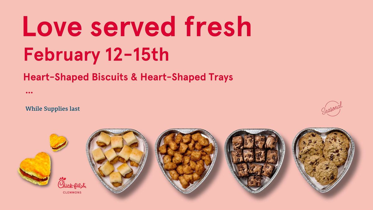 Heart Shaped Trays & Heart-Shaped Biscuits | Chick-fil-A Clemmons