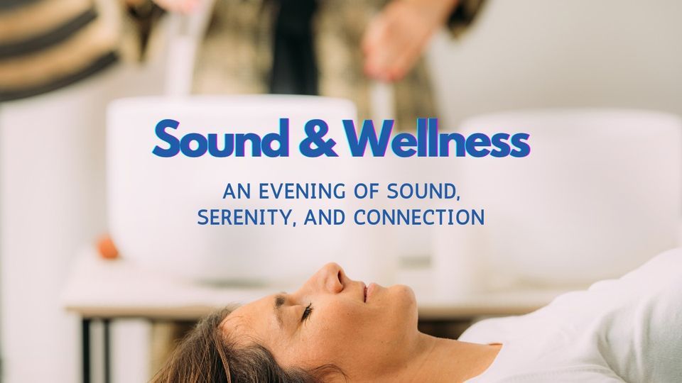Wellness Sound Bath Meditation and Social Mixer