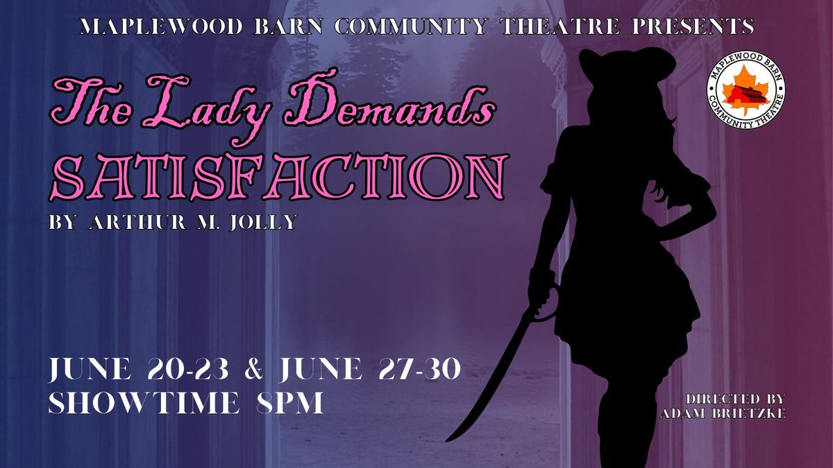 MBCT Presents "The Lady Demands Satisfaction"