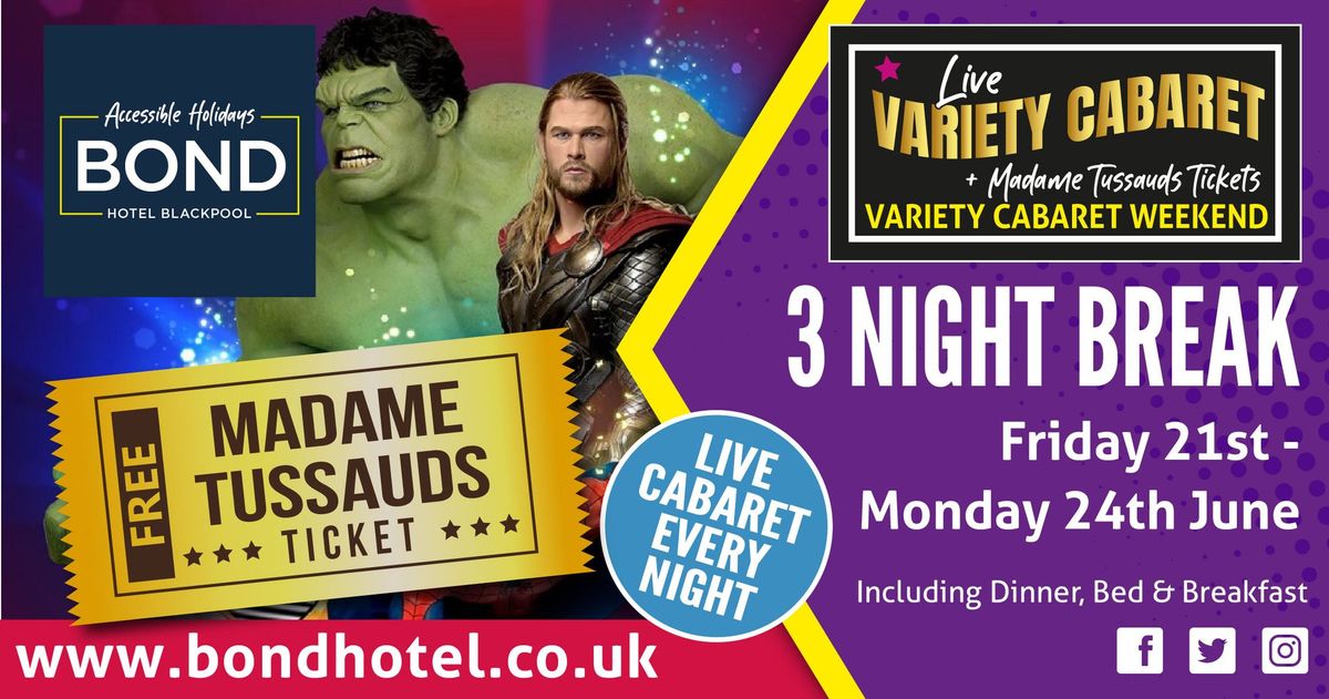 Variety Cabaret Weekend with FREE Madame Tussauds Tickets - Fully Accessible Holiday