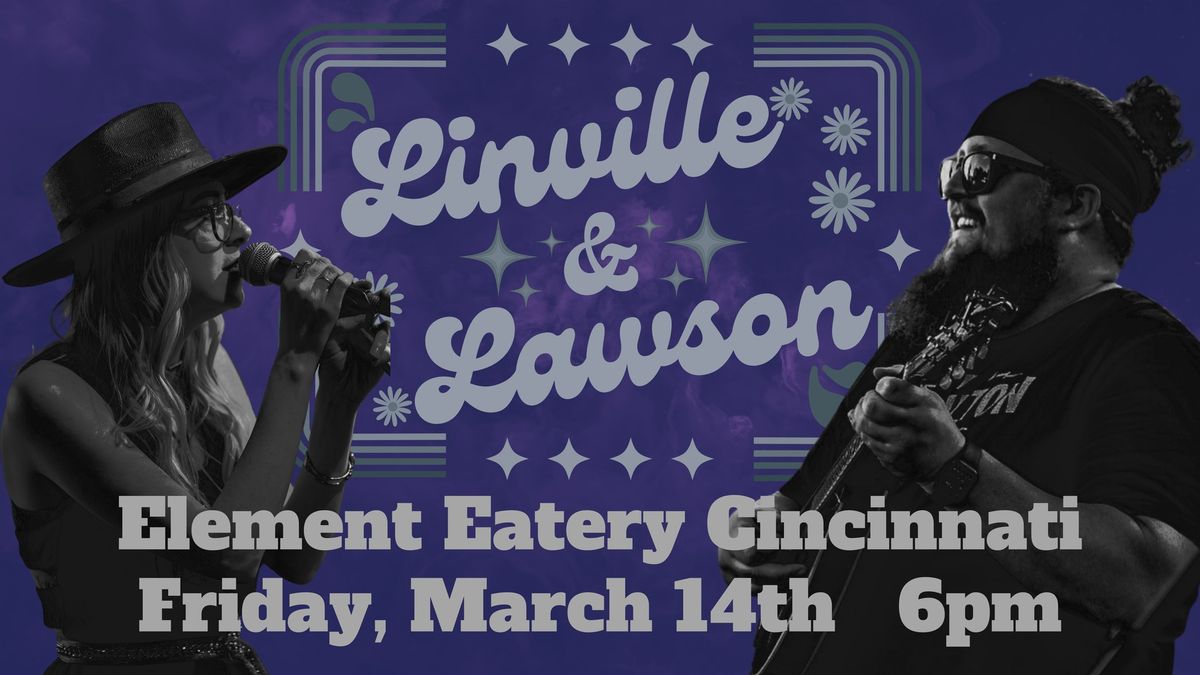 Linville & Lawson @ Element Eatery Cincinnati