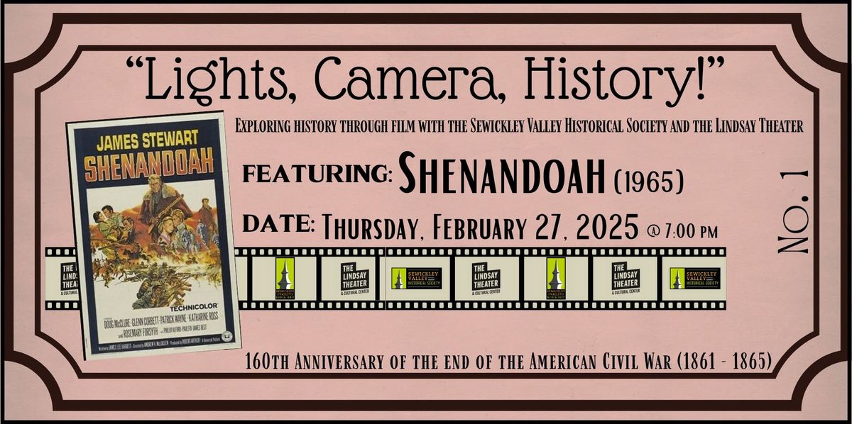 \u201cLights, Camera, History!\u201d No. 1 - Shenandoah