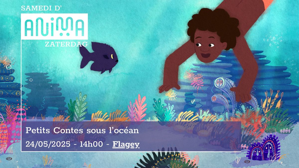 Samedi d'Anima Zaterdag | Petits Contes sous l'oce\u0301an