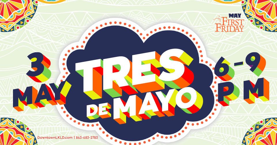 First Friday: Tres de Mayo