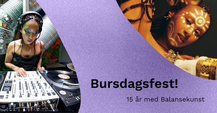 Bursdagsfest: 15 \u00e5r med Balansekunst!