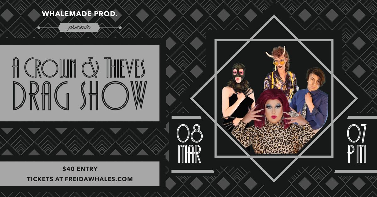 A Crown & Thieves Drag Show