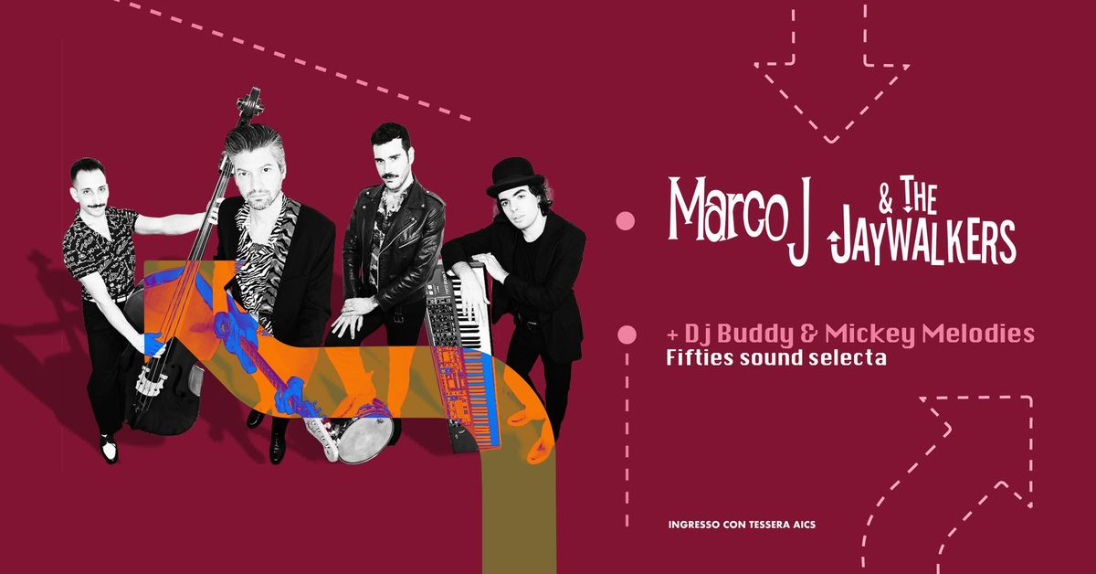 Marco J & The Jaywalkers live + Dj Buddy & Mickey Melodies - fifties sound