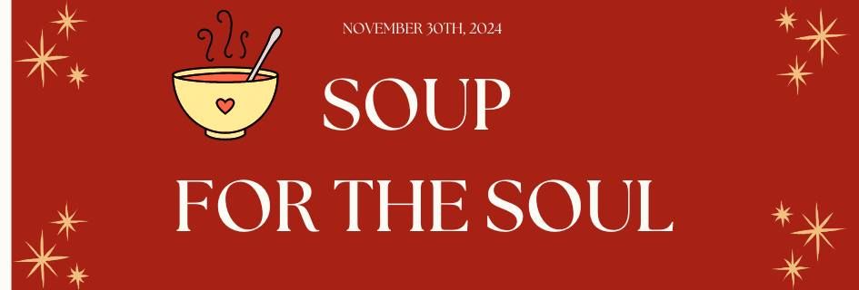 SOUP FOR THE SOUL 2024